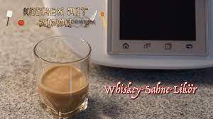 Einfach und schnell zubereitet und sehr lecker. Thermomix Rezept Whiskey Sahne Likor Youtube