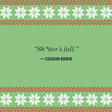  40 Christmas Vacation Quotes That Remind Us Why We Love The Movie So Much Christmas Vacation Quotes Christmas Vacation Vacation Quotes