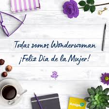 Dicen que el ocho de marzo es el día de la mujer. Mensajes Para Felicitar El Dia De La Mujer 8 Marzo 2021 Amigas Top