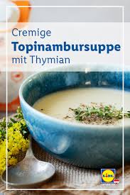 Cremige Topinambursuppe Mit Thymian Rezept Topinambur Suppe Rezepte