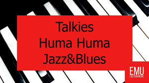 Talkies Huma Huma Jazz Blues Musica Relajante Musica Relajante No credit needed, use it for free for any youtube videos genre: pinterest