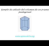 Ejemplo del cálculo del volumen de un prisma pentagonal