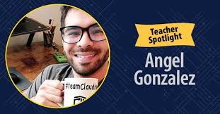 Teacher Spotlight: Angel Gonzalez