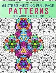 We know you can judge a book by its cover, so we craft our imagery to stand above and apart from the vast amount of generic products available. Stress Melting Full Page Patterns Volume 1 65 Designs For Adults To Color Media Twin Bulls Davidson Daniel 9781537487670 Amazon Com Books