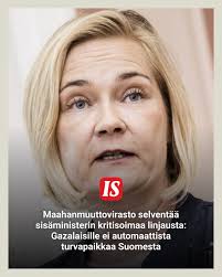 Sisäministeri Mari Rantanen kritisoi Maahanmuuttoviraston väitettyä  linjausta, jonka mukaan kaikki gazalaiset olisivat oikeutettuja  turvapaikkaan Suomessa. https://www.is.fi/politiikka/art-2000011427680.htm
