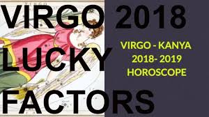 Virgo Kanya Rashi 2018 Horoscope Virgo Lucky Factors Colors Numbers Horoscope Virgo Lucky Colour