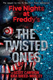 53 views | 7 replies. Five Nights At Freddy S 02 The Twisted Ones Amazon De Cawthon Scott Breed Wrisley Kira Fremdsprachige Bucher