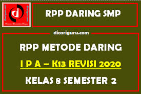 Kemungkinan pembelajaran masih menggunakan moda daring atau online yang tidak memberatkan siswa dan penilaiannya bersifat kualitatif bukan bagi bapak dan ibu guru yang mengampu pelajaran matematika kelas 7 dan membutuhkan rpp matematika daring 1 lembar kelas 7 semester ganjil. Contoh Rpp Ipa Daring Smp Kelas 8 Semester 2 Dicariguru Com