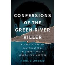 Confessions of the Green River Killer - by Maria Dilorenzo (Hardcover) :  Target