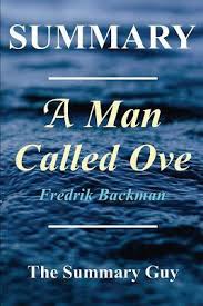 Maybe you would like to learn more about one of these? Summary A Man Named Ove Book By Fredrik Backman By The Summary Guy