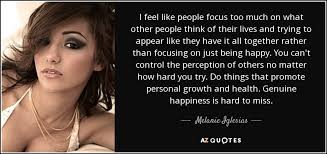Directed by melanie iglesias @melanieiglesias shot by sam akinyele @akinyelefx edited by cierra prado (@ccierraa) & @nestortapia22 *special thank you to jess faye for teaching me how to solve. Top 18 Quotes By Melanie Iglesias A Z Quotes