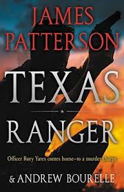 Https Www Goodreads Com Book Show 37486542 Texas Ranger Ac 1 From Search True James Patterson James Patterson Books Texas Rangers