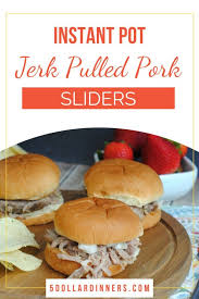 Instant Pot Jerk Pulled Pork Sliders Recipe Pork Sliders Pulled Pork Sliders Pulled Pork