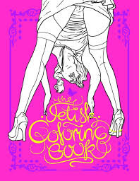 Only you, your fantasies and desires. 23 Coloring Books That Would Ruin Your Childhood