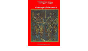 Descubre lo que erick aguirre (pianiste_lpz44) encontró en pinterest, la colección de ideas más grande del mundo. Con Sangre De Hermanos Rpd Band 1 Amazon De Aguirre Aragon Erick Fremdsprachige Bucher