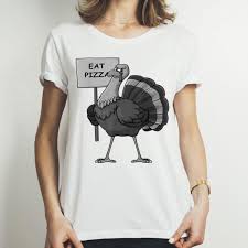 Check spelling or type a new query. Eat Pizza Turkey Food Signage Thanksgiving Shirt Hoodie Sweater Longsleeve T Shirt