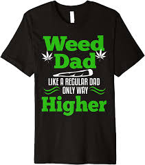 Download Amazon Com Dad Weed Marijuana Funny 420 Cannabis Gifts Men Fathers Day Premium T Shirt Clothing