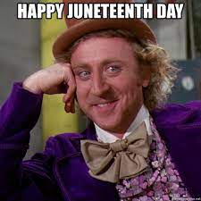 Find the newest juneteenth meme meme. Happy Juneteenth Meme Celebrates Black Independence Day 2021