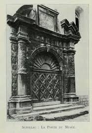 Departement Du Cantal Vues De La France En 1900 1356 La Porte Du Musee A Aurillac Departement Du Cantal Gravures Illustr Cantal Aurillac Musee