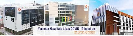 Yashoda Hospitals Hyderabad Takes Covid Head On Yashoda Hospitals