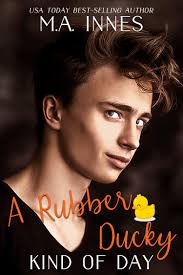 A Rubber Ducky Kind of Day (One of Those Days, #3) by M.A. Innes