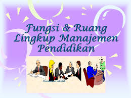 Evaluasi program pendidikan dan pelatihan calon kepala sekolah di kabupaten kayong utara provinsi kalimantan barat (studi komparasi metode pendeteksian ketidakwajaran skor berdasarkan gender dan ruang lingkup materi pada. Ruang Lingkup Manajemen Pendidikan Manajemen Pendidikan Net