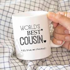 Birthday Gifts For Cousin Brother Gifts For Cousin Christmas Gift World S Best Cousin Funny Coffee Mug Birthday Gift For Cousi Christmas Gifts For Cousins Cousin Gifts Mother Birthday Gifts