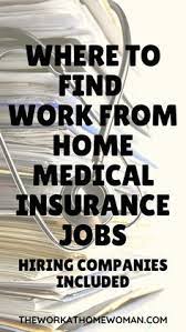 Where To Find Work From Home Medical Insurance Jobs In 2020 Healthcare Jobs Working From Home Health Insurance Jobs