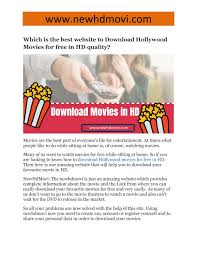 As the craze of hollywood movies is increasing in india, it has gone difficult to. Which Is The Best Website To Download Hollywood Movies For Free In Hd Quality By Tamannatrank Issuu