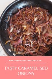 Caramelized Onions With Balsamic Vinegar Recipe In 2020 Caramelized Onions Caramelized Onions Recipe Healthy Caramelized Onions