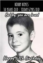 BOBBY BOYES Bob was last seen in his hometown of Port Republic, Maryland  the afternoon of December 26, 1968. He left a friend's home with his pet  deer and was last seen