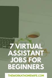 Virtual Assistant Jobs For Beginners In 2020 Virtual Assistant Jobs Assistant Jobs Virtual Assistant