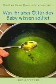 Ol Fur Babybrei Und Beikost Rapsol Leinol Olivenol Kokosol Welches Ol Das Richtige Fur Babybrei Und Beik 2020 Bebek Yemekleri Ev Yapimi Mamalar Bebek Besleme