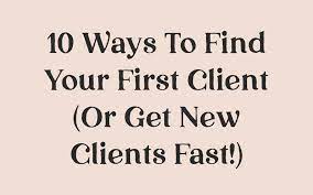Maybe you would like to learn more about one of these? 10 Ways To Find Your First Client Or Get New Clients Fast The Freelance Hustle