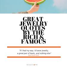 Famous People S Quotes On Jewelry