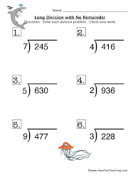 The first exercises have grids to complete the division, and space for students to write the multiplication table of the divisor in the margin. Long Division No Remainder Worksheet Have Fun Teaching