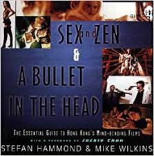 Extra small princess has perfect nubile body to tease. Sex And Zen A Bullet In The Head The Essential Guide To Hong Kong S Mind Bending Films Stefan Hammond Mike Wilkins Jackie Chan 9780684803418 Amazon Com Books