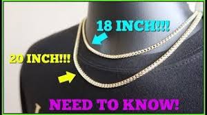 A 20 chain falls between your shirt's first and second button or the collarbone. 18 Inch Vs 20 Inch Lengths What You Need To Know Youtube