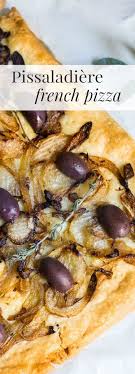 Pissaladiere French Style Pizza From Nice Made With Anchovies Onion And Olives Recipe Via Monpetitfour Com French Pizza Anchovy Recipes Recipes