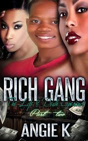 The Rich Gang Part Two: The Life & Death Experience (The Rich Gang Series  Book 2) eBook : AngieK, AngieK: Amazon.in: Books