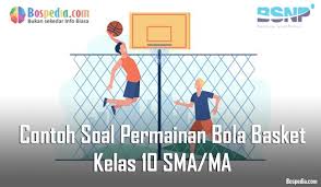 Check spelling or type a new query. 10 Soal Essay Tentang Bola Basket Literatur