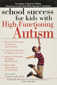 Check spelling or type a new query. Amazon School Success For Kids With High Functioning Autism Silverman Stephan M Ph D Kenworthy Lauren Ph D Weinfeld Rich Special Education