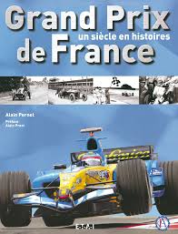 Il figurait au calendrier du championnat du monde de formule 1 de 1950 à 2008 (exception faite de l'année 1955. Grand Prix De France Un Siecle En Histoires Amazon De Pernot Alain Fremdsprachige Bucher