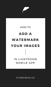 How To Add Watermark Lightroom Mobile App Filtercrave Lightroom Photoshop Tutorial Lightroom Tutorial