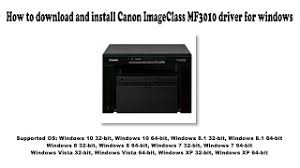 Canon mf3010 v4 driver free download. How To Download And Install Canon Imageclass Mf3010 Driver Windows 10 8 1 8 7 Vista Xp Youtube