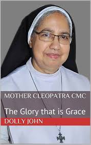 Mother Cleopatra CMC: The Glory that is Grace eBook : John, Dolly:  Amazon.in: Kindle Store