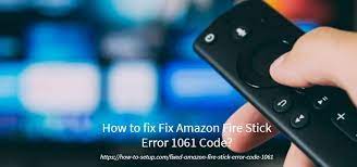 Fix Amazon Fire Stick Error Code 1061 Instant Solution Amazon Fire Stick Error Code Coding