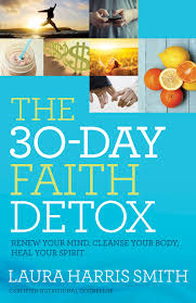 The 30-Day Faith Detox eBook by Laura Harris Smith - 9781441229830 ...