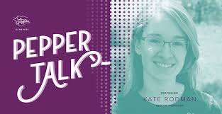 Pepper Talk with Kate Rodman ⋆ Eleven Peppers Studios