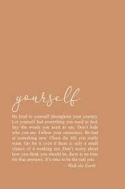 Be Yourself Life Advice Powerful Quotes Poetry Inspirational Self Love Growth A List Of Advice For You In 2020 Encouragement Quotes Powerful Quotes Earth Quotes